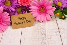 Mother's Day is here! May 12 Mother's Day is here! May 12